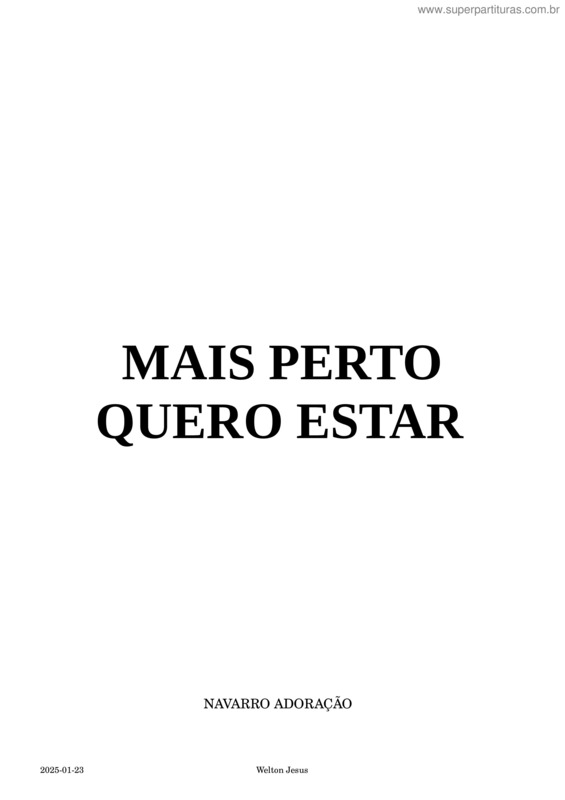 Partitura da música 187 – Mais Perto Quero Estar – E – Welton – Violão
