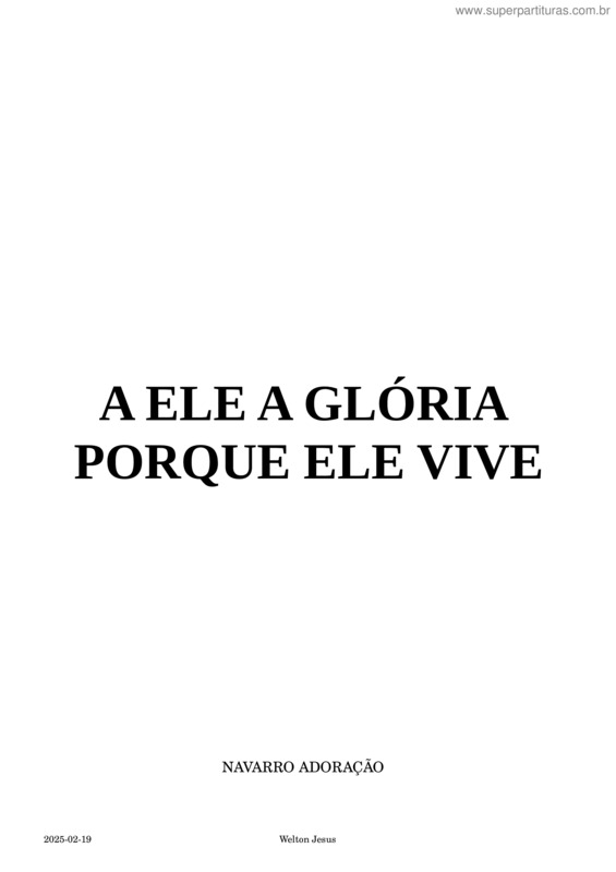Partitura da música A Ele A Glória + Porque Ele Vive – Bm – Alice – Violão