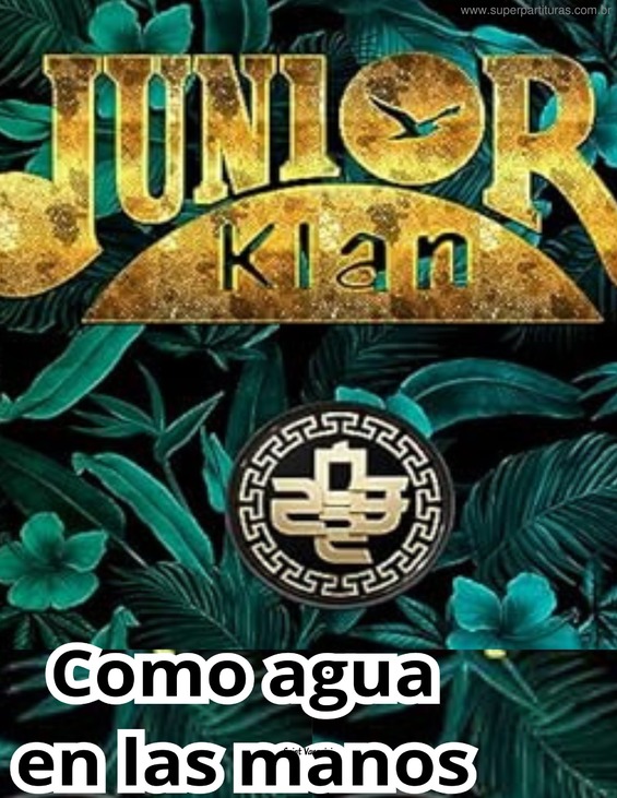 Partitura da música Como Agua En Las Manos – Junior Klan