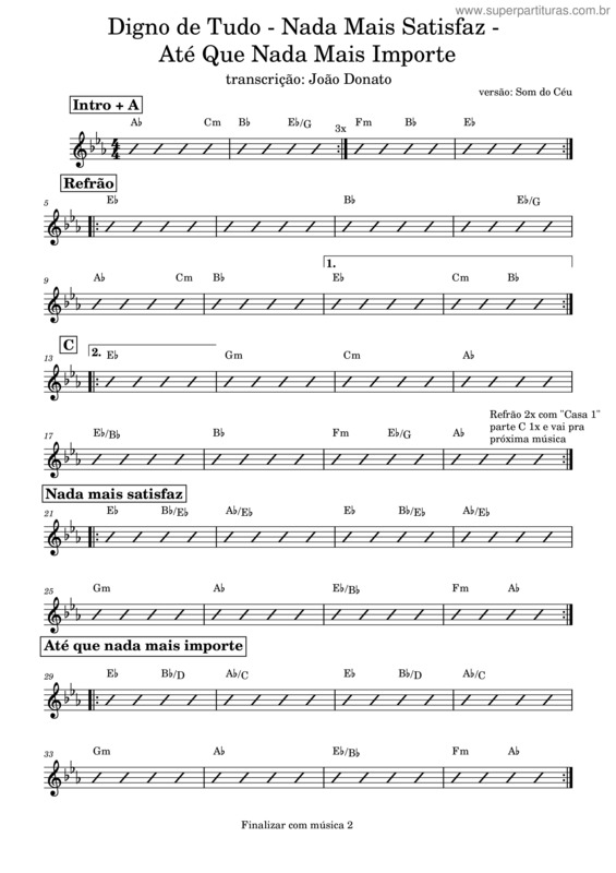 Partitura da música Digno De Tudo, Nada Mais Satisfaz, Até Que Nada Mais Importe – Som Do Céu