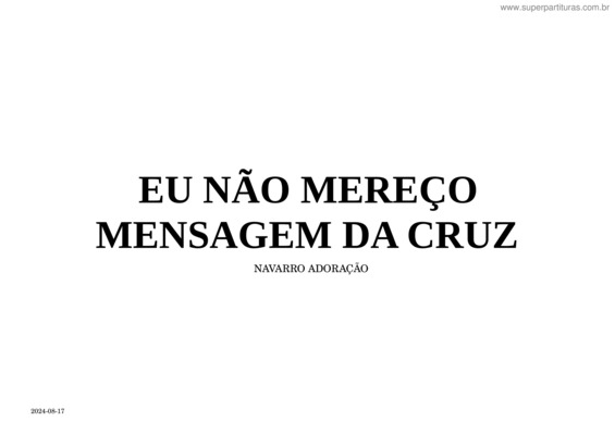 Partitura da música Eu Não Mereço + Mensagem Da Cruz – C – Juventude – Violão +Tablatura