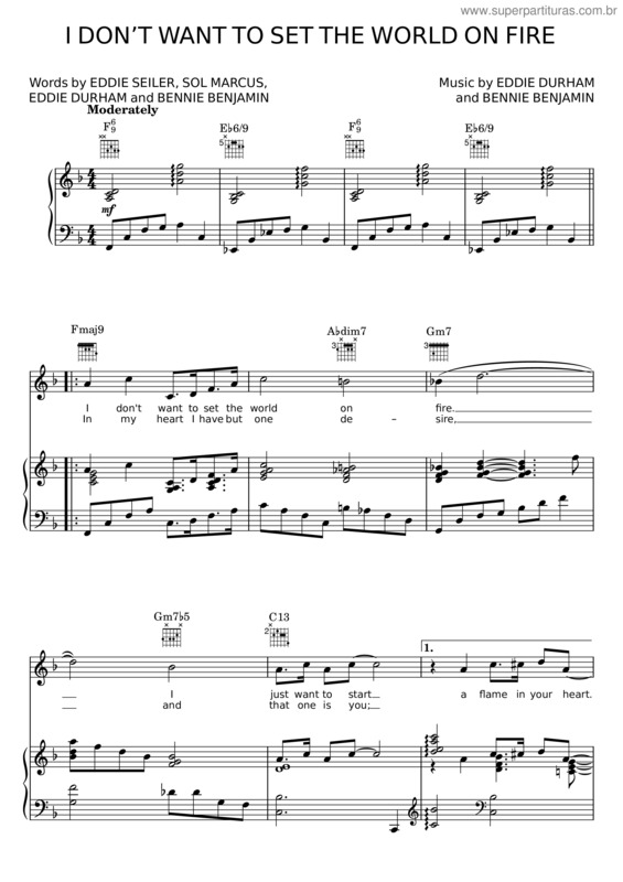 Partitura da música I Don`T Want To Set The World On Fire –  Bennie Benjamin, Gloria Caldwell E Sol Marcus