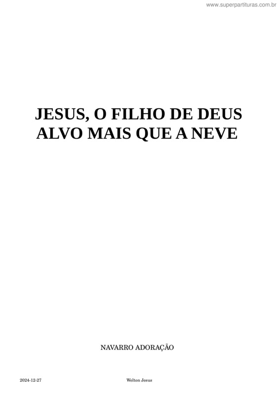 Partitura da música Jesus, O Filho De Deus + Alvo Mais Que A Neve – F – Welton – Violão + Tablatura