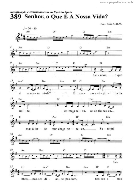 Partitura da música Senhor, O Que É A Nossa Vida?