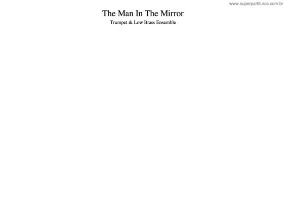 Partitura da música The Man In The Mirror Trp & Low Brass Updated